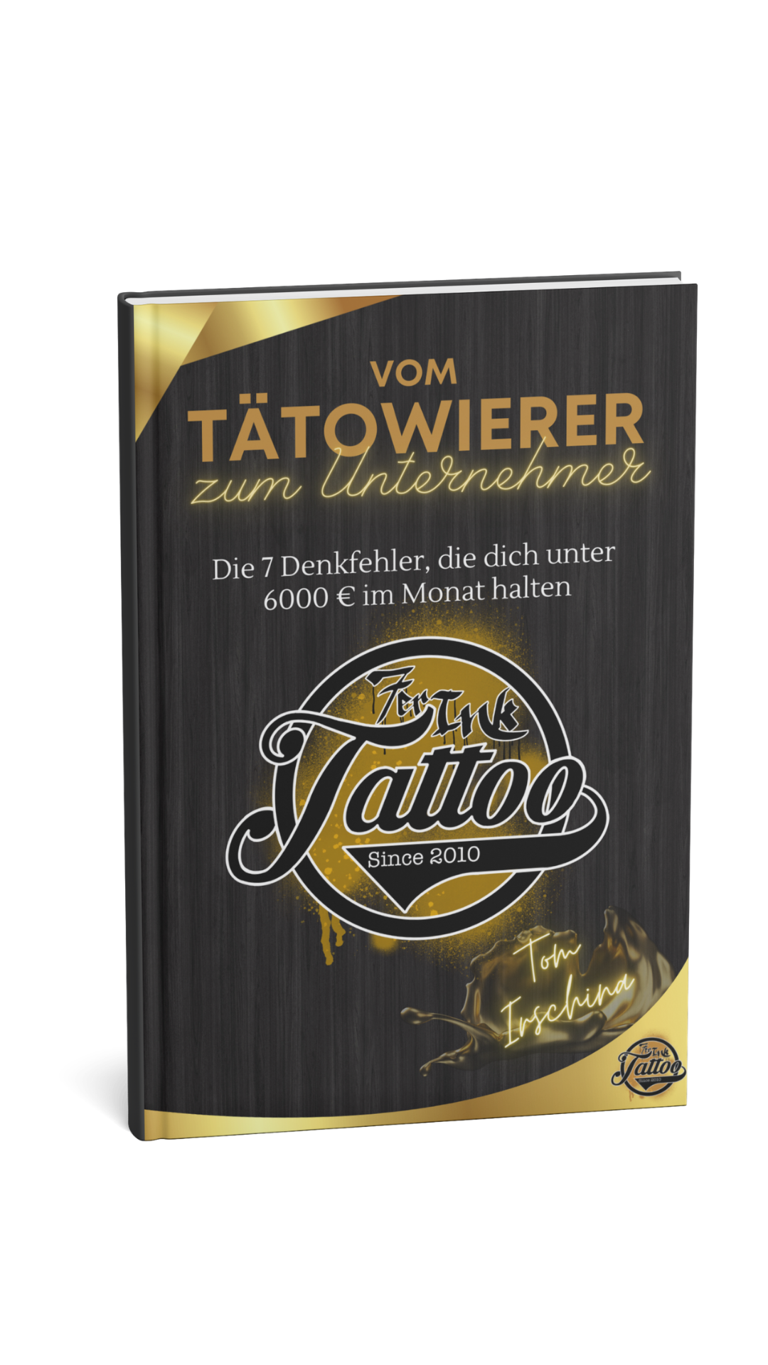 Die 7 Denkfehler für Tätowierer